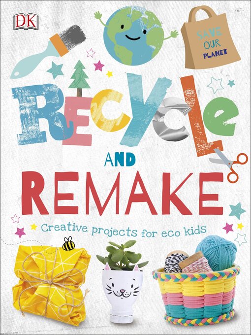 Title details for Recycle and Remake by DK - Wait list